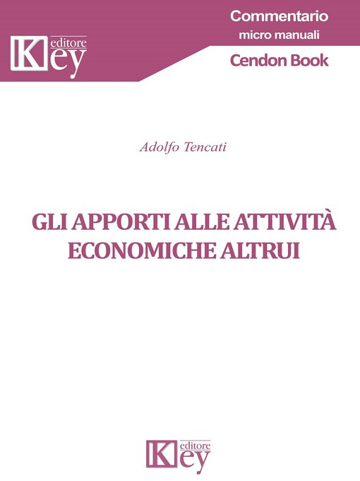 Title details for Gli apporti alle attività economiche altrui by Adolfo Tencati - Available